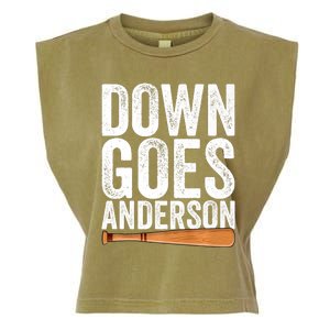 DOWN GOES ANDERSON Funny Quote BASEBALL Gift DOWN GOES Garment-Dyed Women's Muscle Tee