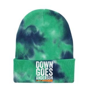 DOWN GOES ANDERSON Funny Quote BASEBALL Gift DOWN GOES Tie Dye 12in Knit Beanie