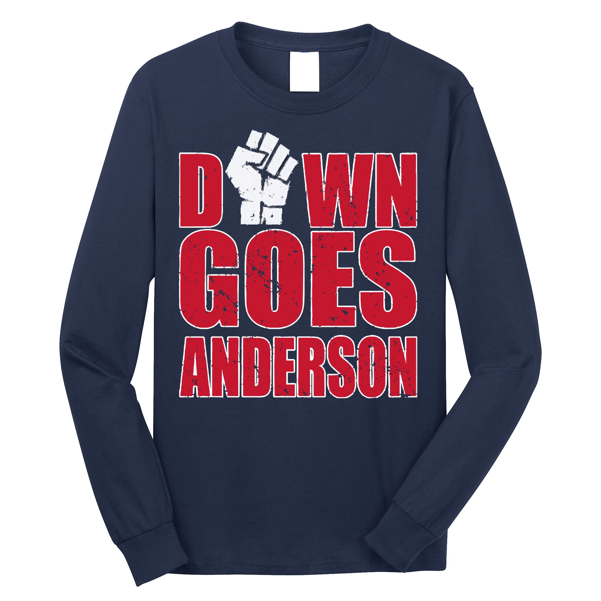 DOWN GOES ANDERSON FUNNY BASEBALL Long Sleeve Shirt