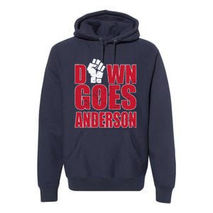 DOWN GOES ANDERSON FUNNY BASEBALL Premium Hoodie