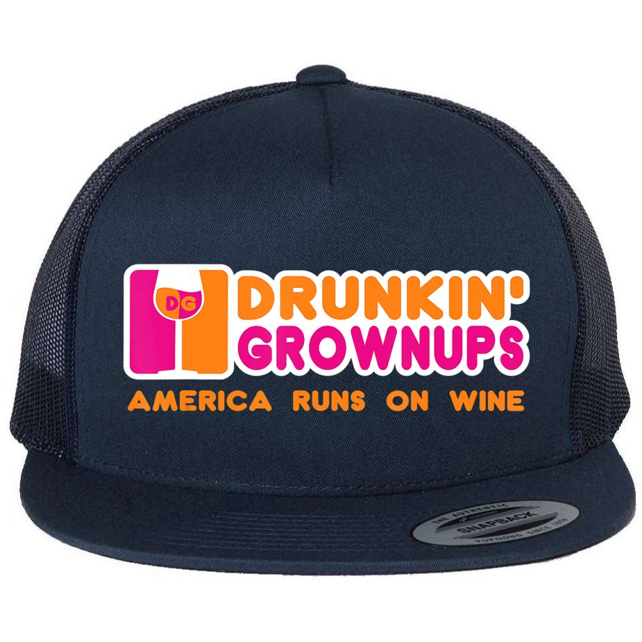 Drunkin' Grownups America Runs On Wine Funny Drinking Quote Flat Bill Trucker Hat