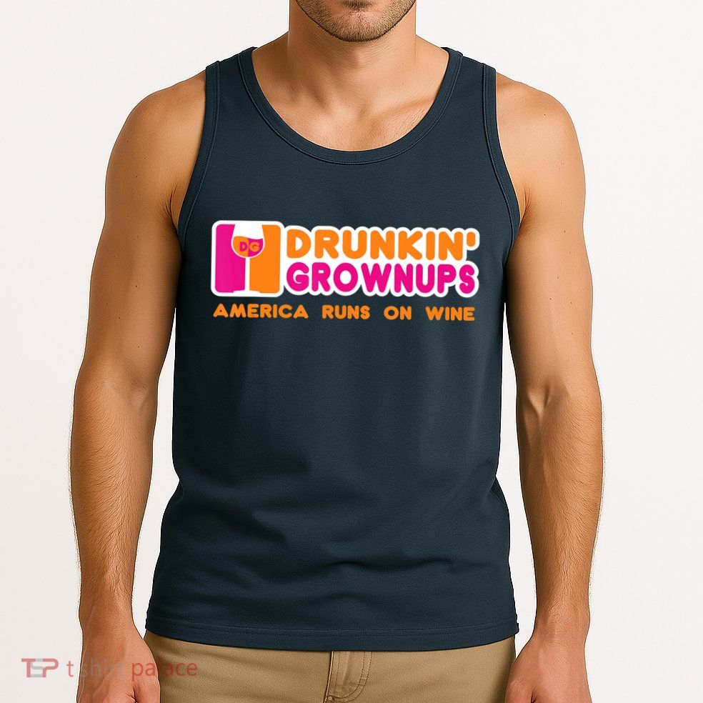Drunkin' Grownups America Runs On Wine Funny Drinking Quote Tank Top
