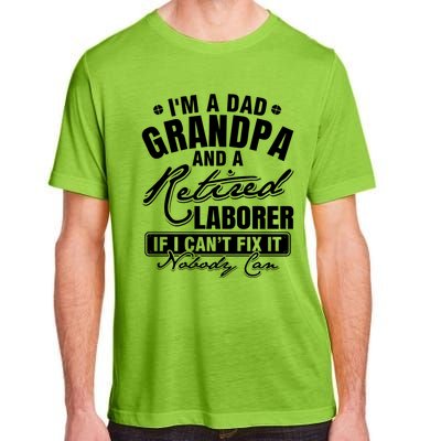 Dad Grandpa And A Retired Laborer Funny Xmas/Fathers Day Gift Adult ChromaSoft Performance T-Shirt