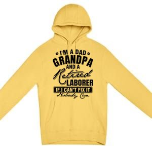 Dad Grandpa And A Retired Laborer Funny Xmas/Fathers Day Gift Premium Pullover Hoodie