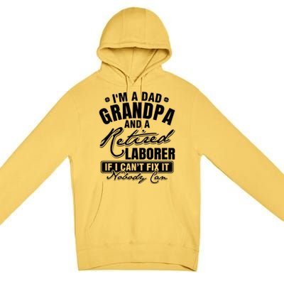 Dad Grandpa And A Retired Laborer Funny Xmas/Fathers Day Gift Premium Pullover Hoodie