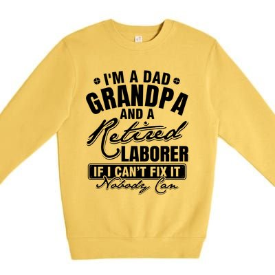 Dad Grandpa And A Retired Laborer Funny Xmas/Fathers Day Gift Premium Crewneck Sweatshirt