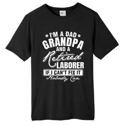 Dad Grandpa And A Retired Laborer Funny Xmas/Fathers Day Gift Tall Fusion ChromaSoft Performance T-Shirt