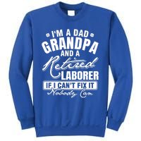 Dad Grandpa And A Retired Laborer Funny Xmas/Fathers Day Gift Sweatshirt