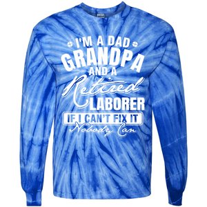 Dad Grandpa And A Retired Laborer Funny Xmas/Fathers Day Gift Tie-Dye Long Sleeve Shirt