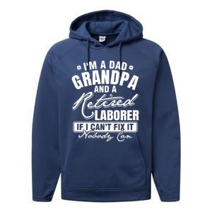 Dad Grandpa And A Retired Laborer Funny Xmas/Fathers Day Gift Performance Fleece Hoodie