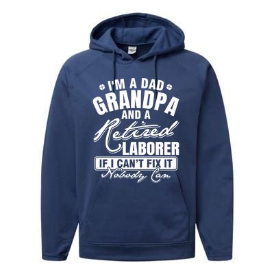 Dad Grandpa And A Retired Laborer Funny Xmas/Fathers Day Gift Performance Fleece Hoodie