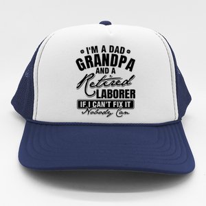 Dad Grandpa And A Retired Laborer Funny Xmas/Fathers Day Gift Trucker Hat