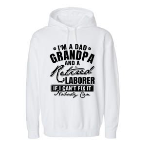 Dad Grandpa And A Retired Laborer Funny Xmas/Fathers Day Gift Garment-Dyed Fleece Hoodie