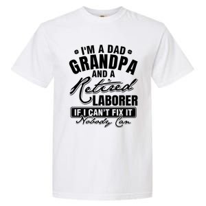 Dad Grandpa And A Retired Laborer Funny Xmas/Fathers Day Gift Garment-Dyed Heavyweight T-Shirt