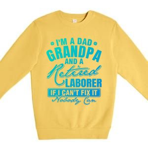 Dad Grandpa And A Retired Laborer Funny Xmas/Fathers Day Gift Premium Crewneck Sweatshirt