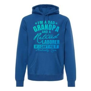 Dad Grandpa And A Retired Laborer Funny Xmas/Fathers Day Gift Premium Hoodie