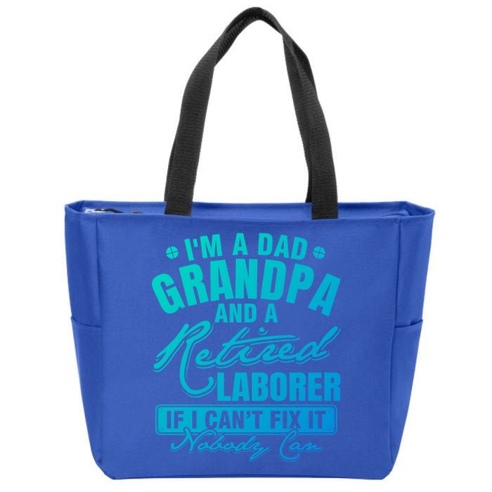 Dad Grandpa And A Retired Laborer Funny Xmas/Fathers Day Gift Zip Tote Bag