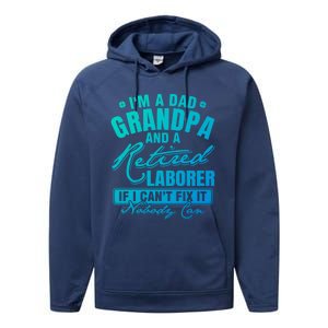 Dad Grandpa And A Retired Laborer Funny Xmas/Fathers Day Gift Performance Fleece Hoodie