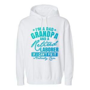 Dad Grandpa And A Retired Laborer Funny Xmas/Fathers Day Gift Garment-Dyed Fleece Hoodie