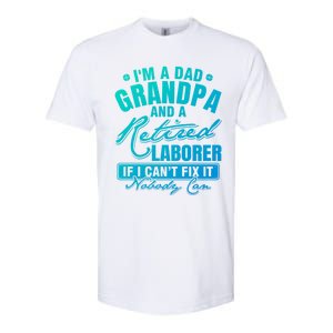 Dad Grandpa And A Retired Laborer Funny Xmas/Fathers Day Gift Softstyle CVC T-Shirt