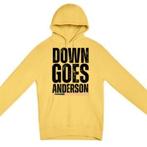 Down Goes Anderson Funny Baseball Premium Pullover Hoodie