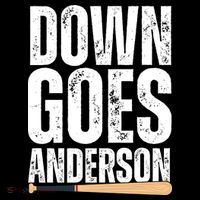 Down Goes Anderson Funny Baseball T-Shirt