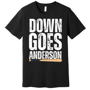 Down Goes Anderson Funny Baseball Premium T-Shirt