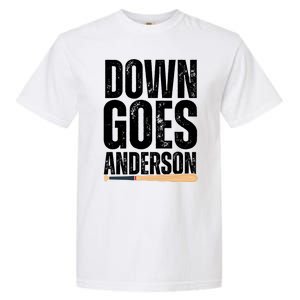 Down Goes Anderson Funny Baseball Garment-Dyed Heavyweight T-Shirt