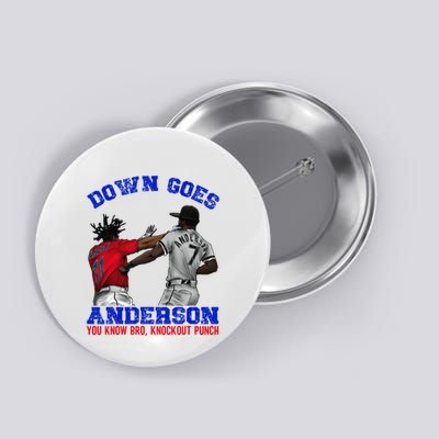 Down Goes Anderson You Know Bro Knockout Punch Button