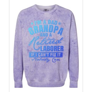 Dad Grandpa And A Retired Laborer Funny Xmas/Fathers Day Gift Colorblast Crewneck Sweatshirt