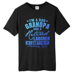 Dad Grandpa And A Retired Laborer Funny Xmas/Fathers Day Gift Tall Fusion ChromaSoft Performance T-Shirt