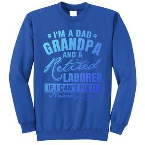 Dad Grandpa And A Retired Laborer Funny Xmas/Fathers Day Gift Sweatshirt