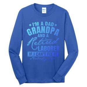 Dad Grandpa And A Retired Laborer Funny Xmas/Fathers Day Gift Tall Long Sleeve T-Shirt