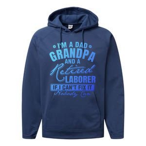 Dad Grandpa And A Retired Laborer Funny Xmas/Fathers Day Gift Performance Fleece Hoodie