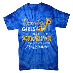 December Girls Are Sunshine Mixed With Hurricane Sunflower Funny Gift Tie-Dye T-Shirt