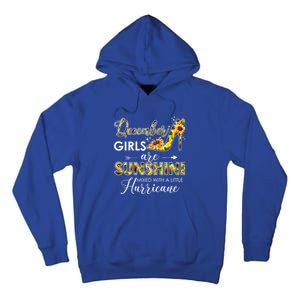 December Girls Are Sunshine Mixed With Hurricane Sunflower Funny Gift Tall Hoodie