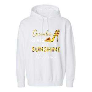 December Girls Are Sunshine Mixed With Hurricane Sunflower Funny Gift Garment-Dyed Fleece Hoodie