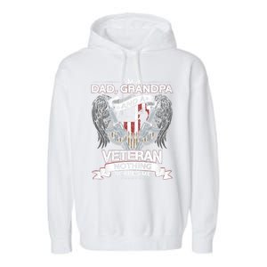 Dad Grandpa And A Veteran Proud American Veteran Grandfather Gift Garment-Dyed Fleece Hoodie