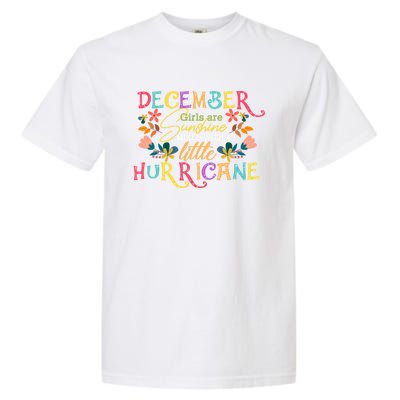 December Girls Birthday Funny Sunshine Mixed Hurricane Cute Gift Garment-Dyed Heavyweight T-Shirt