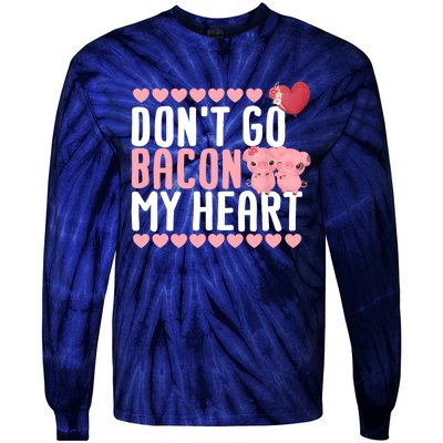 Don't Go Bacon My Heart Funny Pig Lover Pun Valentines Day Tie-Dye Long Sleeve Shirt