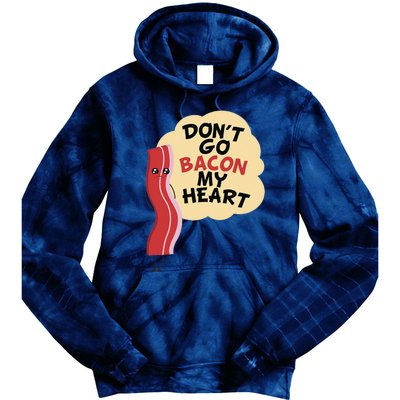 Don't Go Bacon My Heart! Bacon And Eggs Lover Tie Dye Hoodie