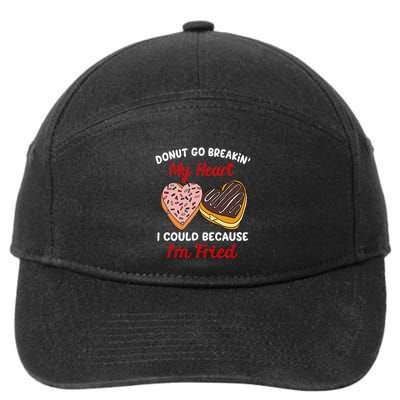 Donut Go Breaking My Heart Funny Valentines Day Gift For Her Gift 7-Panel Snapback Hat