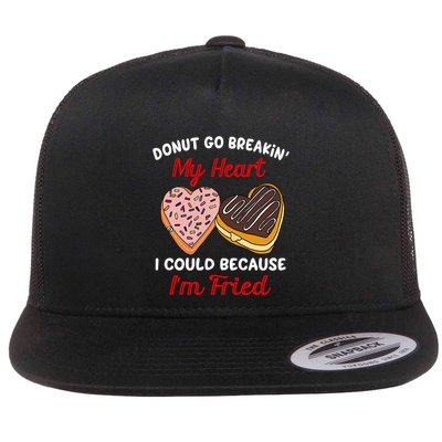 Donut Go Breaking My Heart Funny Valentines Day Gift For Her Gift Flatbill Hat