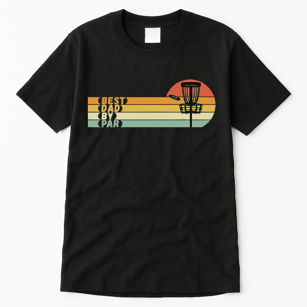 Disc Golf Best Dad By Par Father's Day Disc Golf Tall T-Shirt