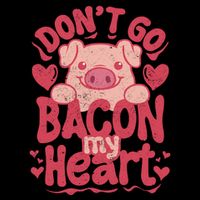 DonT Go Bacon My Heart Toddler Sweatshirt