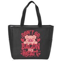 DonT Go Bacon My Heart Zip Tote Bag