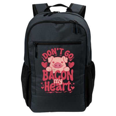 DonT Go Bacon My Heart Daily Commute Backpack