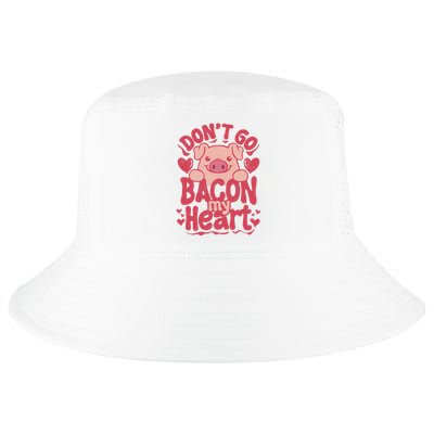 DonT Go Bacon My Heart Cool Comfort Performance Bucket Hat