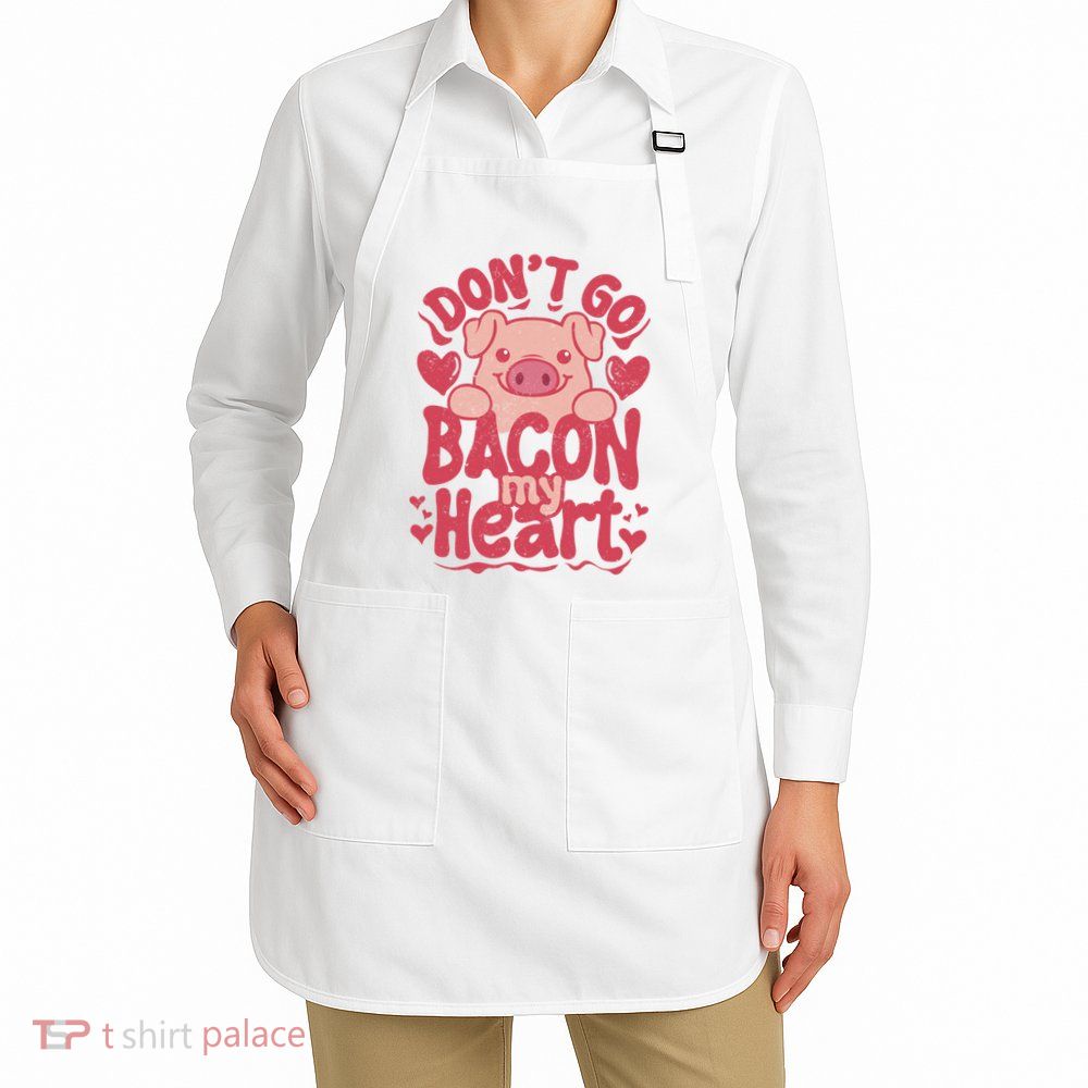 DonT Go Bacon My Heart Apron