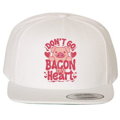 DonT Go Bacon My Heart Wool Snapback Cap